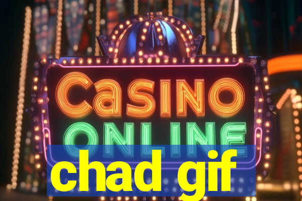 chad gif